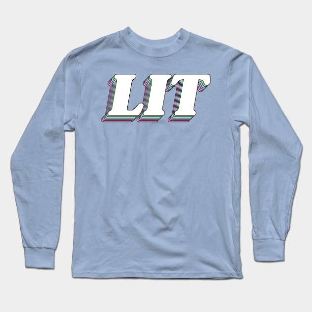 Lit Long Sleeve T-Shirt by arlingjd